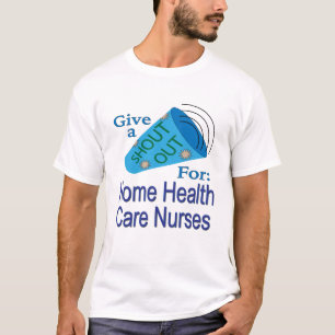 T-shirt Shout Out for Home Health Care Nurses