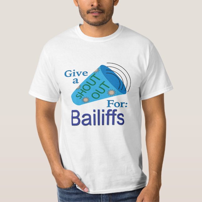 T-shirt Shout Out pour Bailiffs (Devant)