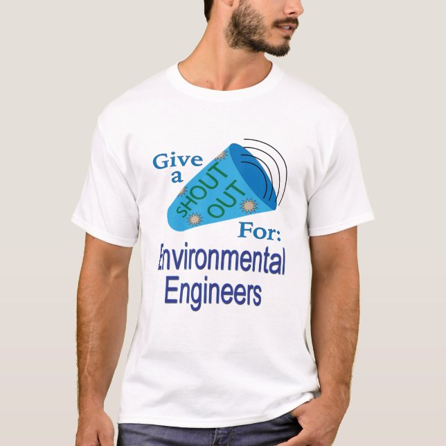 T-shirt Shout Out pour les ingénieurs De l'environnement (Devant)