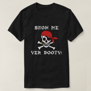 T-shirt Show Me Yer Booty - Drôle Jolly roger adulte Humou