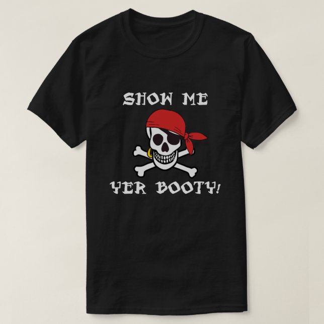 T-shirt Show Me Yer Booty - Drôle Jolly roger adulte Humou (Design devant)