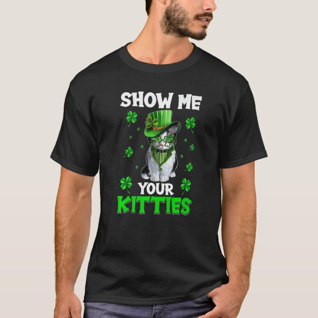 T-shirt Show Me Your Kitties Naughty St Patricks Day   (Devant)