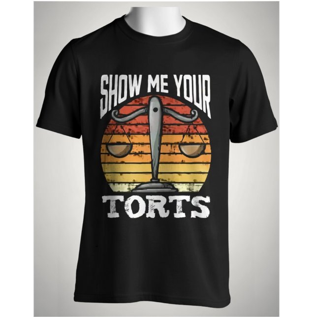 T-shirt Show Me Your Torts Funny Lawyer Scales of Justice  (Créateur téléchargé)