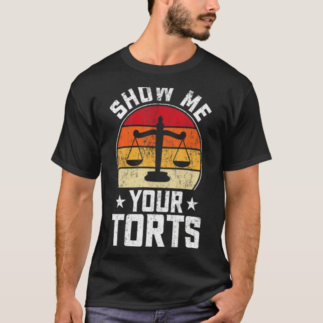 T-shirt Show Me Your Torts  Lawyer Attorney Law Student (Devant)