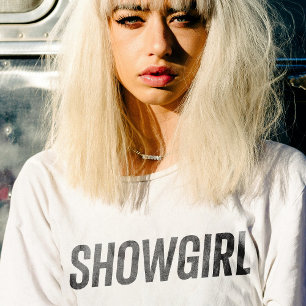 T-shirt Showgirl La vie branchée d'une fille