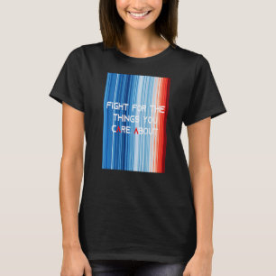 T-shirt ShowYourStripes COMBATTRE POUR LES CHOSES QUI VOUS