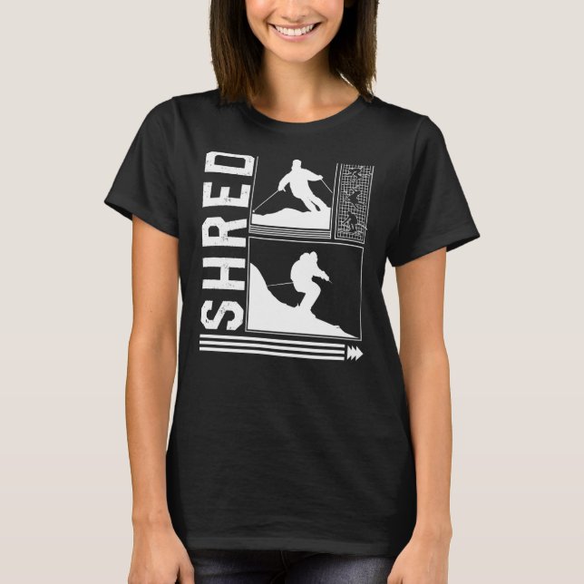 T-shirt Shred Skiing Skier Winter Snowboard Snowboarder (Devant)