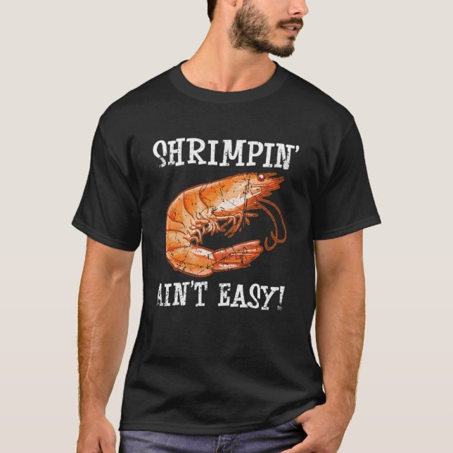 T-shirt Shrimpin Ain t Easy Shfish Shrimp Seafood (Devant)