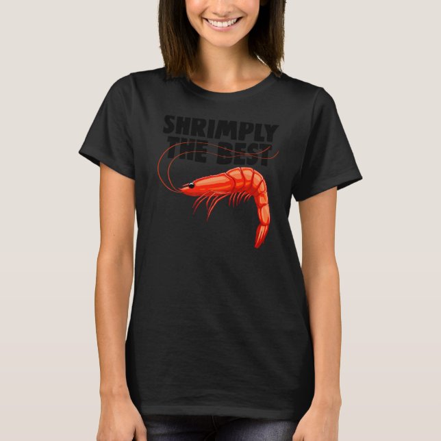T-shirt Shrimply Les Meilleures Femmes Prawn Foodie Amour (Devant)