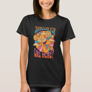 T-shirt Shroom for One More Champignons Cottagecore Mycolo
