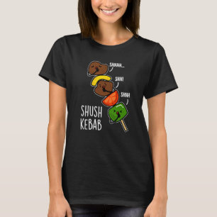 T-shirt Shush Kebab Blague de Nourriture Drôle Fond Sombre