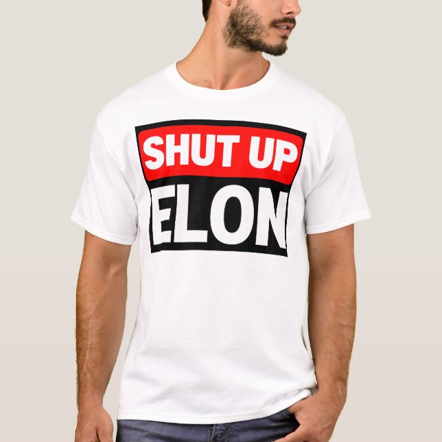 T-shirt Shut Up Elon Tesla Club - Bumper Sticker Decal Acc (Devant)