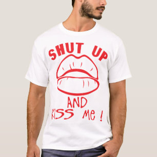 T-shirt shut up kiss me citation levre bouche