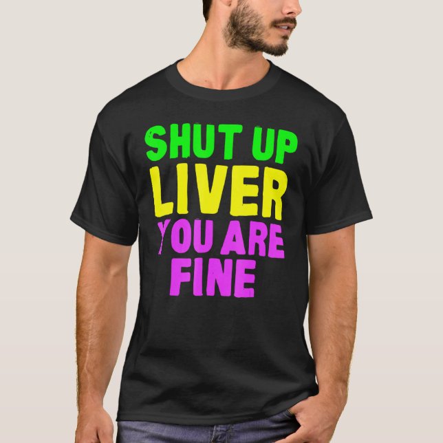 T-shirt Shut Up Liver Mardi Gras Party 2023_1 (Devant)