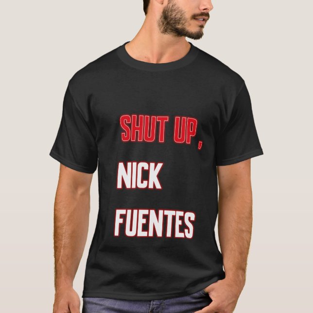 T-shirt shut up , nick fuentes (Devant)