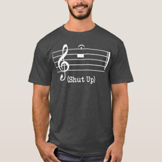 T-shirt Shut up sound music note 
