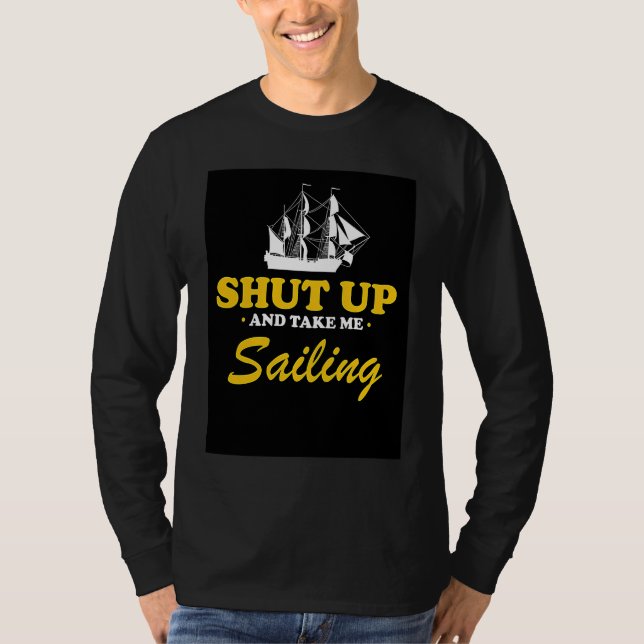 T-shirt Shut Up & Take Me Sailing Retro Sailor Présente (Devant)