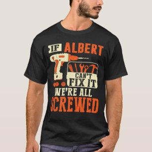 T-shirt Si Albert n'arrive pas à le réparer, on est tous