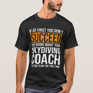 T-shirt Si, Au Début, Vous N'Avez Pas Réussi À Entraîn