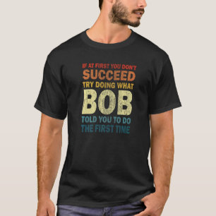 T-shirt Si au début vous n'avez pas réussi essayez de fair