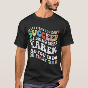 T-shirt Si au début vous n'avez pas réussi essayez de fair