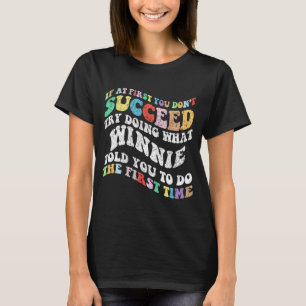 T-shirt Si au début vous n'avez pas réussi essayez de fair