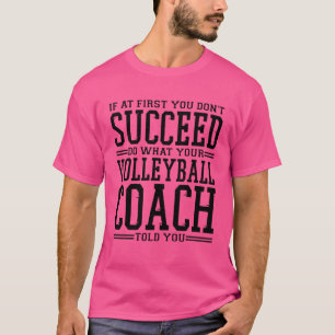 T-shirt Si au début vous ne réussissez pas entraîneur de v
