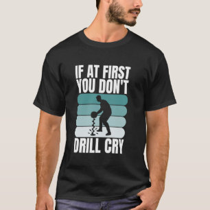 T-shirt Si Au Premier Abord Vous N'Forrez Pas Pleur Cry Pê