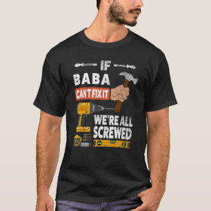 T-shirt Si Baba ne peut pas le réparer, nous sommes tous u