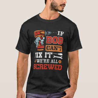 T-shirt Si BOB Can't Fix it All visted Funny Père'