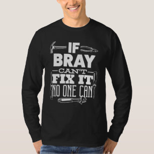 T-shirt Si Bray ne peut pas le réparer, personne ne peut l