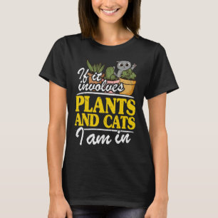 T-shirt Si Ça Concerne Des Plantes Et Des Chats, Je Suis D