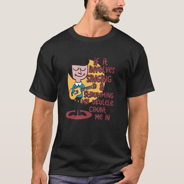 T-shirt Si Ça Concerne Mon Ukulele Me Compte Dans Ukulele  (Devant)