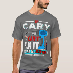 T-shirt Si CARY Cant Fixer il a été vissé CARY