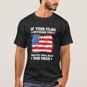 T-shirt Si Ce Drapeau Vous Offense Ce Vet Vous Aidera À Pe