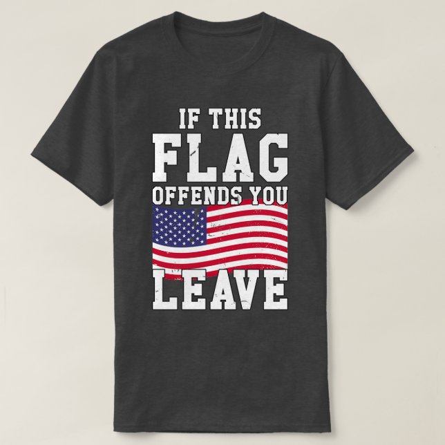 T-shirt Si Ce Drapeau Vous Offense De Laisser 1 (Design devant)