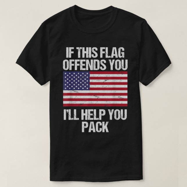T-shirt Si ce Drapeau vous offense, je vous aiderai à prép (Design devant)