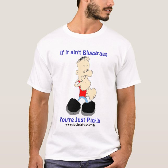 T-shirt Si ce n'est pas Bluegrass vous êtes juste… (Devant)