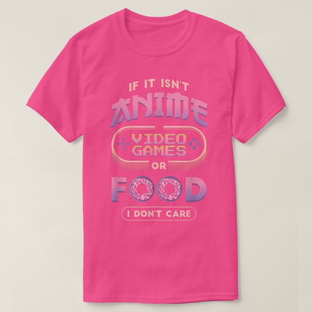 T-shirt Si ce n'est pas de l'Anime, des jeux vidéo, et de  (Design devant)