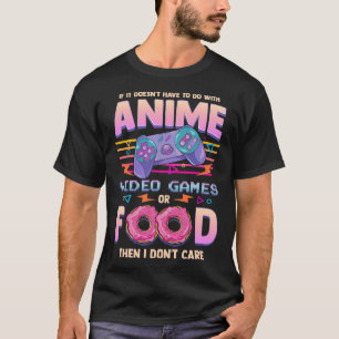 T-shirt Si ce n'est pas de l'anime, des jeux vidéo ou de l