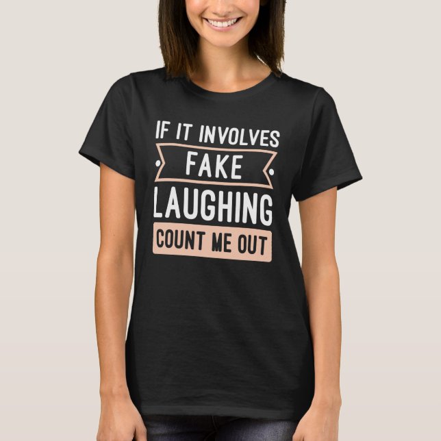 T-shirt Si cela implique de faux rires (Devant)