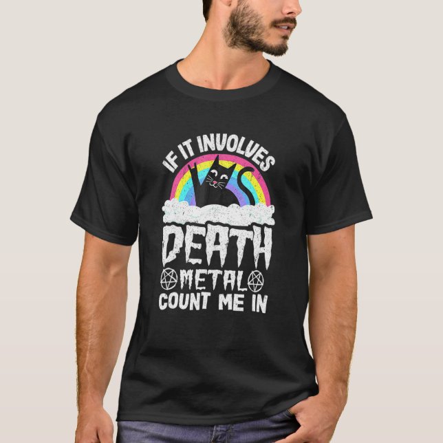 T-shirt Si cela implique Death Metal Comptez sur moi Chat  (Devant)