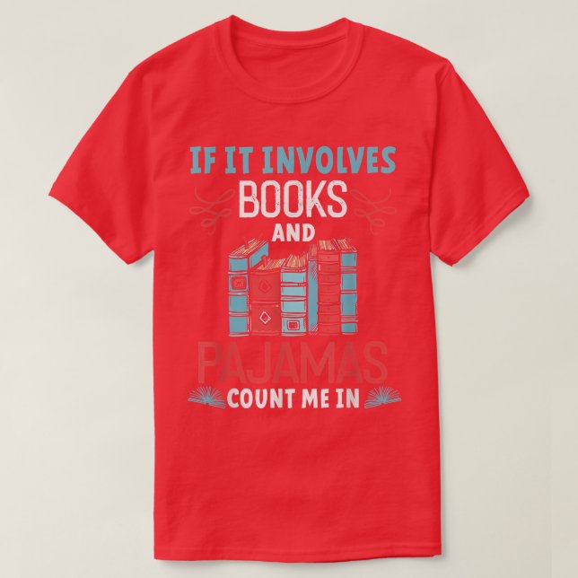 T-shirt Si cela implique des livres et des pyjamas Louveur (Design devant)