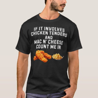 T-shirt Si cela implique des tenders de poulet et du macar