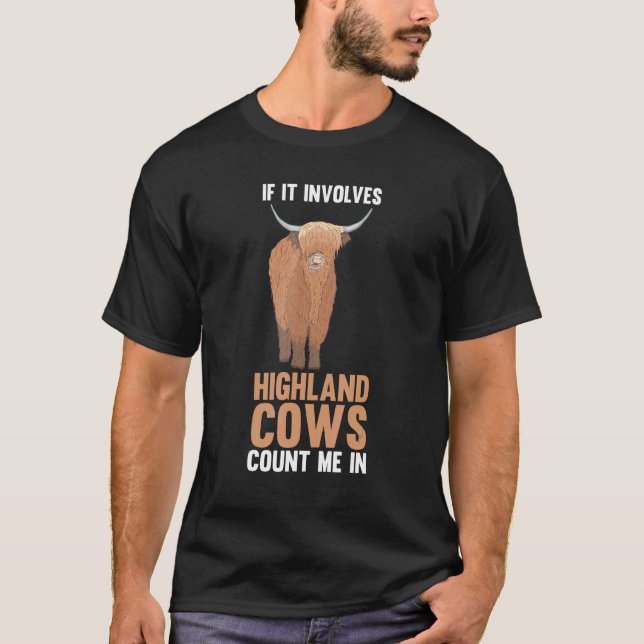T-shirt Si cela implique des vaches des Highlands, comptez (Devant)