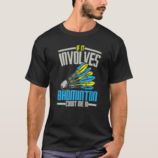 T-shirt Si cela implique du badminton, comptez sur moi Spo (Devant)