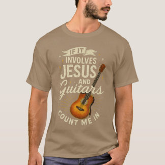 T-shirt Si cela implique Jésus et guitares Guitariste Chri