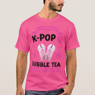 T-shirt Si cela implique K-Pop Bubble Tea K-Pop