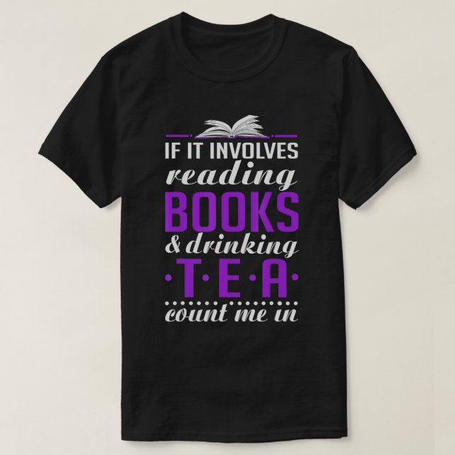 T-shirt Si cela implique la lecture de livres et de thé (Design devant)