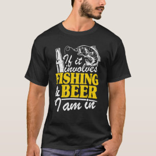 T-shirt Si cela implique la pêche et la bière, je suis ded